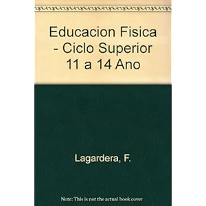 Educacion Fisica - Ciclo Superior 11 a 14 Ano