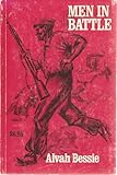 Front cover for the book Men in Battle: A Story of Americans in Spain by Alvah Cecil Bessie