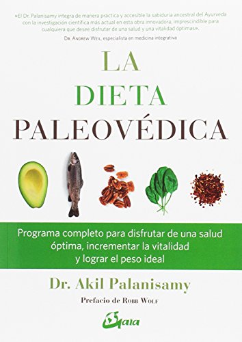 Download La dieta paleovédica. Programa completo para disfrutar de una salud óptima, incrementar la vitalidad y logar el peso ideal (Nutrición y salud) Download La dieta paleovédica. Programa completo para disfrutar de una salud óptima, incrementar la vitalidad y logar el peso ideal (Nutrición y salud)