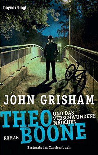 Theo Boone und das verschwundene Mädchen: Band 2 (Jugendbücher - Theo Boone, Band 2)