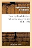 Image de Essai sur l'architecture militaire au Moyen-âge