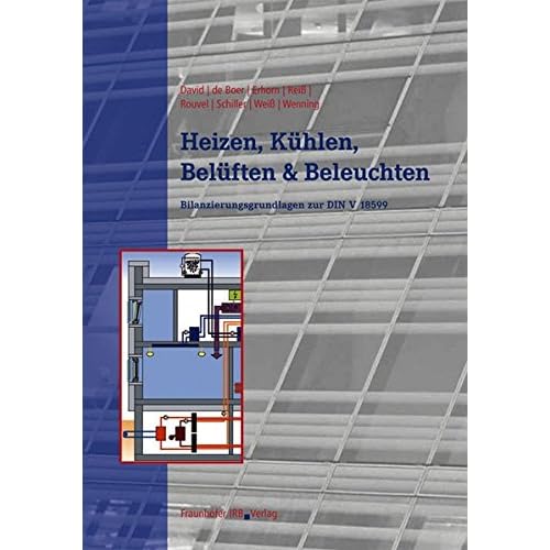 [PDF] Download Heizen, Kühlen, Belüften und Beleuchten.: Bilanzierungsgrundlagen zur DIN V 18599. Kostenlos