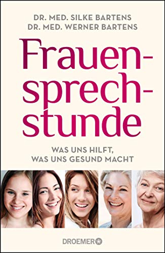 Preisvergleich Produktbild Frauensprechstunde: Was uns hilft, was uns gesund macht