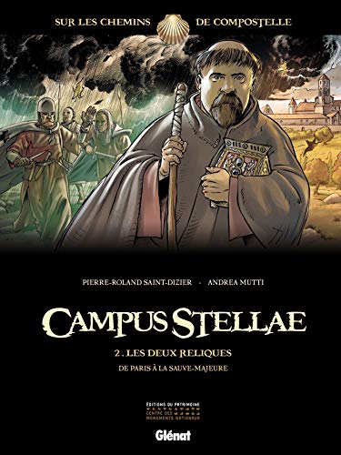 Campus Stellae, sur les chemins de Compostelle - Tome 02: Les deux reliques by Pierre-Roland Saint-Dizier, Paolo Francescutto