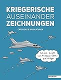 Image de Kriegerische Auseinanderzeichnungen: Cartoons & Karikaturen