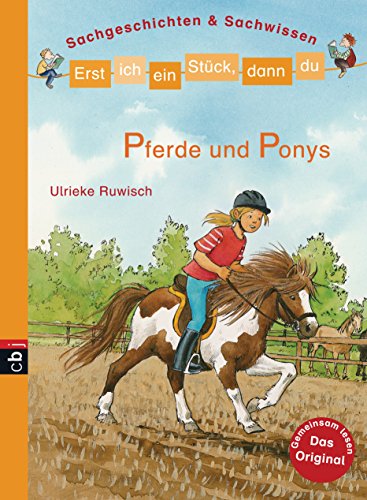 Download Erst ich ein Stück, dann du - Sachgeschichten & Sachwissen: Pferde und Ponys (Erst ich ein Stück... Sachgeschichten & Sachwissen 2)