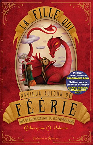 Télécharger La fille qui navigua autour de Féérie dans un bateau construit de ses propres mains: Prix Imaginal Livre eBook France