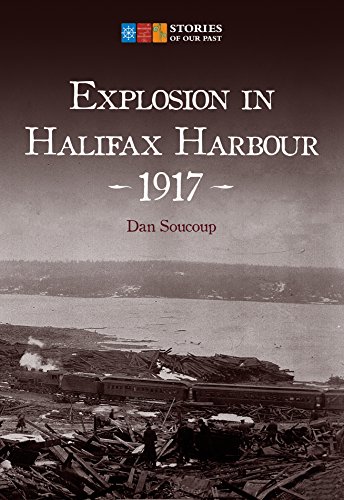 Preisvergleich Produktbild Explosion in Halifax Harbour, 1917 (Stories of Our Past)