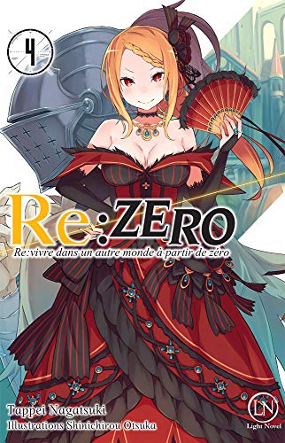 Re:Zero : Re:vivre dans un autre monde à partir de zéro — Tome 4