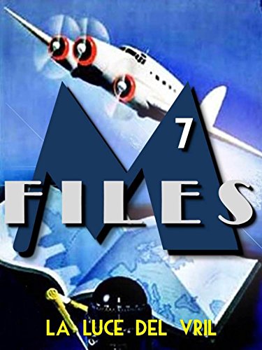 Download M-Files: 7 - La luce del Vril Download M-Files: 7 - La luce del Vril