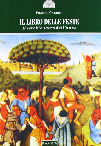 Il libro delle feste. Il cerchio sacro dell'anno Il libro delle feste. Il cerchio sacro dell'anno
