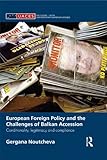 Image de European Foreign Policy and the Challenges of Balkan Accession: Conditionality, legitimacy and compliance (Routledge/UACES Contemporary European Studi