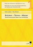 Image de Brücken - Türme – Häuser: Statisch-konstruktives Bauen in der Grundschule (Materialien für den