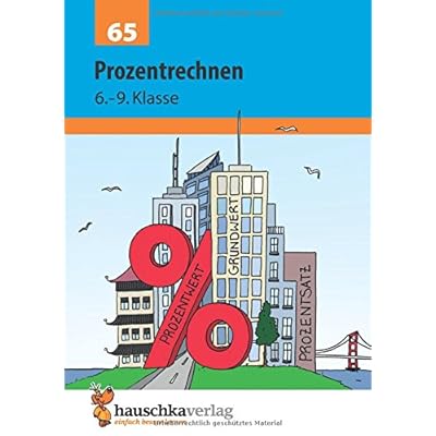 Prozentrechnen. Gemischte Textaufgaben und Sachaufgaben, 6.-9. Klasse Prozentrechnen. Gemischte Textaufgaben und Sachaufgaben, 6.-9. Klasse