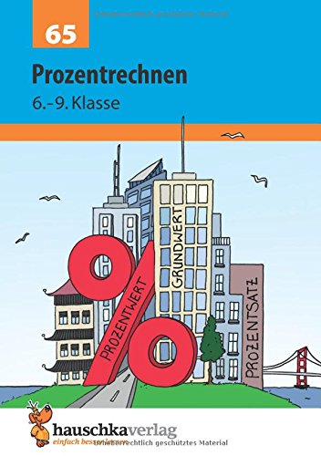 Prozentrechnen. Gemischte Textaufgaben und Sachaufgaben, 6.-9. Klasse