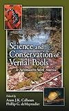 Image de Science and Conservation of Vernal Pools in Northeastern North America: Ecology and Conservation of Seasonal Wetlands in Northeastern North America