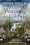 Bücher Neuerscheinungen 2022 - Die Warnung des Kolibris von Tonia Nellie