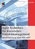 Agile Techniken für klassisches Projektmanagement - Qualifizierung zum PMI-ACP by Nils Pröpper