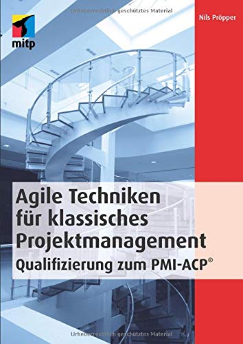 Agile Techniken für klassisches Projektmanagement - Qualifizierung zum PMI-ACP
