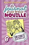 Le journal d'une grosse nouille, Tome 08: Un conte chaud bouillant