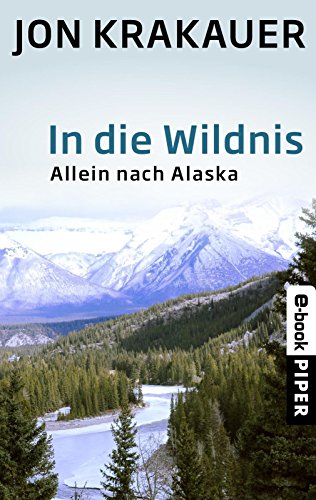 Download In die Wildnis: Allein nach Alaska Download In die Wildnis: Allein nach Alaska