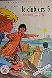 le club des 5 joue et gagne