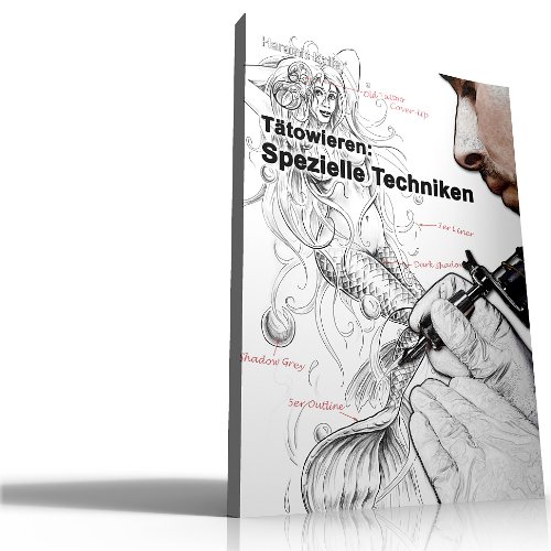 Download Tätowieren: Spezielle Techniken (Tattoo Anleitungen 4) Download Tätowieren: Spezielle Techniken (Tattoo Anleitungen 4)