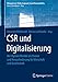CSR und Digitalisierung: Der digitale Wandel als Chance und Herausforderung für Wirtschaft und Gesellschaft (Management-Reihe Corporate Social Responsibility) by
