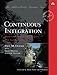 Continuous Integration: Improving Software Quality and Reducing Risk (Martin Fowler Signature Books) (Addison Wesley Signature Series) by Paul M. Duvall, Steve Matyas