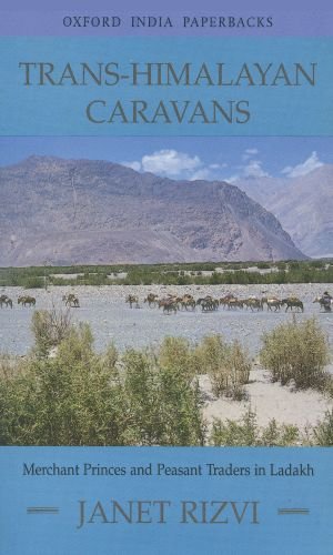 TRANS-HIMALAYAN CARAVANS(OIP): Merchant Princes and Peasant Traders in Ladakh