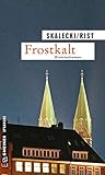 Bücher Neuerscheinungen 2022 - Frostkalt von Liliane Skalecki