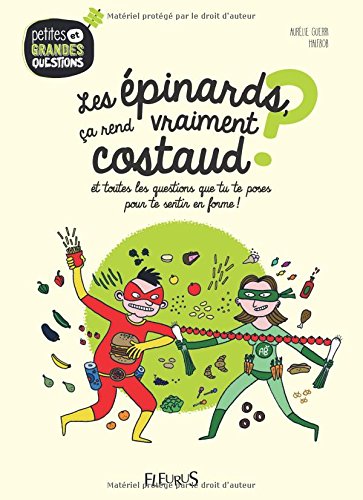 couverture de : Les &eacute;pinards, &ccedil;a rend vraiment costaud ?