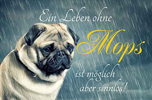 " Ein Leben ohne Mops ist möglich aber sinnlos " Hundemotiv - Fussmatte bedruckt Türmatte Innenmatte Schmutzmatte lustige Motivfussmatte