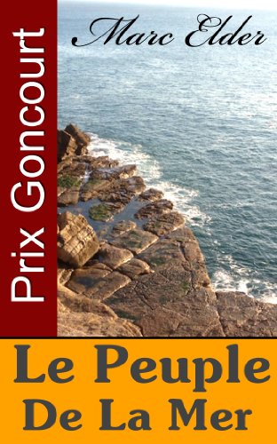 Le Peuple de la Mer (Prix Goncourt) francais Le Peuple de la Mer (Prix Goncourt) francais