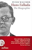 Hans Fallada: Die Biographie by 