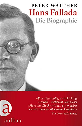 Hans Fallada: Die Biographie