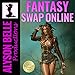 Fantasy Swap Online, Book 1 by