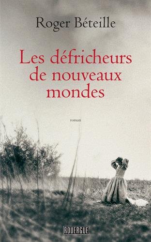 couverture de : Les D&eacute;fricheurs de nouveaux mondes