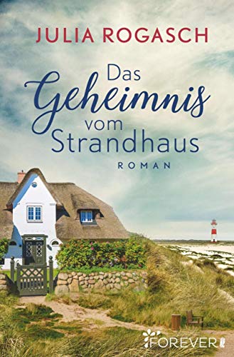 Das Geheimnis vom Strandhaus: Roman Das Geheimnis vom Strandhaus: Roman