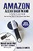 Produktbild Amazon Alexa Dash Wand User's Guide: Fast And Easy Ways To Use Amazon Dash Wand. Bonus: A Complete Guide To The Bragi Dash Pro Intelligent Earphone