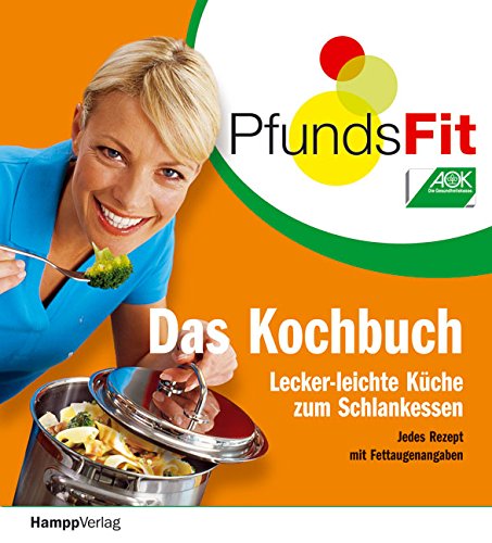 Download PfundsFit - Das Kochbuch: Lecker-leichte Küche zum Schlankessen Download PfundsFit - Das Kochbuch: Lecker-leichte Küche zum Schlankessen