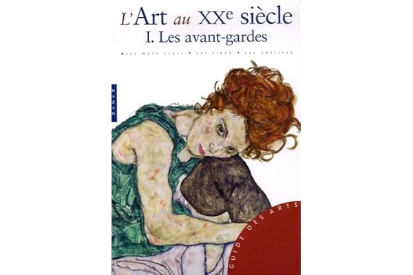 L'Art au XXe siècle: Tome 1, Les avant-gardes