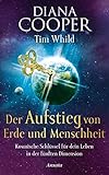 Der Aufstieg von Erde und Menschheit: Kosmische Schlüssel für dein Leben in der fünften Dimension by 