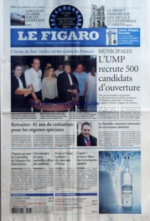 FIGARO (LE) [No 19721] du 27/12/2007 - SABOTAGES EN SERIE SUR LES LIGNES TGV - LE PROJET IMMOBILIER QUI MENACE LA CATHEDRALE D'AMIENS - LE GAZ VA AUGMENTER DE 4 % AU 1ER JANVIER - LITTELI VILLEPIN GAVALDA - LES LIVRES DONT ON PARLERA EN 2008 - L'ARCHE DE ZOE VERDICT SEVERE CONTRE LES FRANCAIS - RETRAITES - 41 ANS DE COTISATION POUR REGIMES SPECIAUX - MUNICIPALES - L'UMP RECRUTE 500 CANDIDATS D'OUVERTURE - LA SOMALIE NOUVEAU SANCTUAIRE DU TERRORISME ISLAMISTE - CHAVEZ ACCUSE LA COLOMBIE DE BLOQU francais