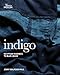 Produktbild Indigo: Egyptian Mummies to Blue Jeans