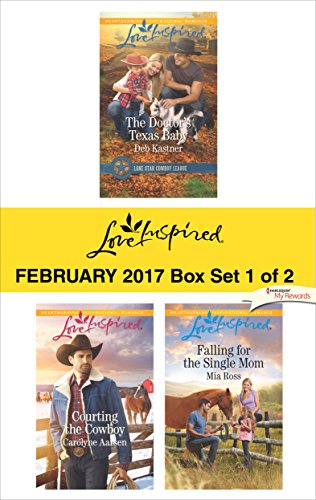 Harlequin Love Inspired February 2017-Box Set 1 of 2: The Doctor's Texas Baby\Courting the Cowboy\Falling for the Single Mom