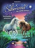 Silberwind, das weiße Einhorn - Sturmwolkes Geheimnis by