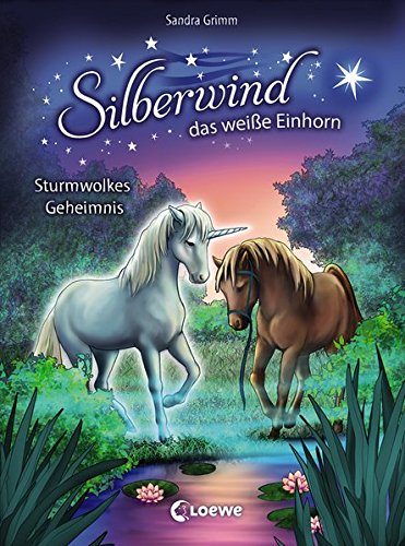 Preisvergleich Produktbild Silberwind, das weiße Einhorn - Sturmwolkes Geheimnis
