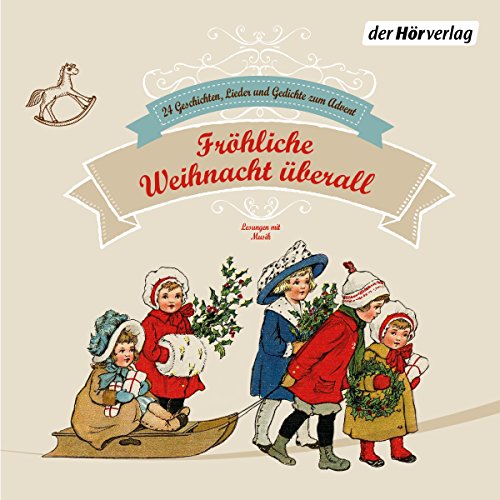 Download <br /><br />Fröhliche Weihnacht überall: 24 Geschichten, Lieder und Gedichte zum Advent Download Fröhliche Weihnacht überall: 24 Geschichten, Lieder und Gedichte zum Advent