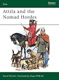 Attila and the Nomad Hordes (Elite, Band 30) by